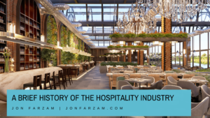 A Brief History Of The Hospitality Industry