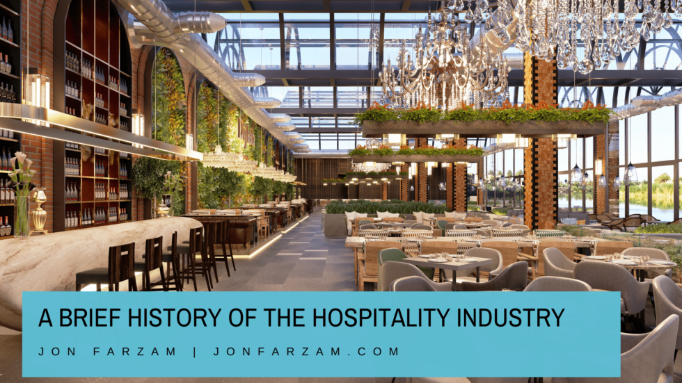 a-brief-history-of-the-hospitality-industry-jon-farzam-business