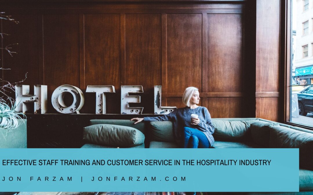 Effective Staff Training and Customer Service in the Hospitality Industry