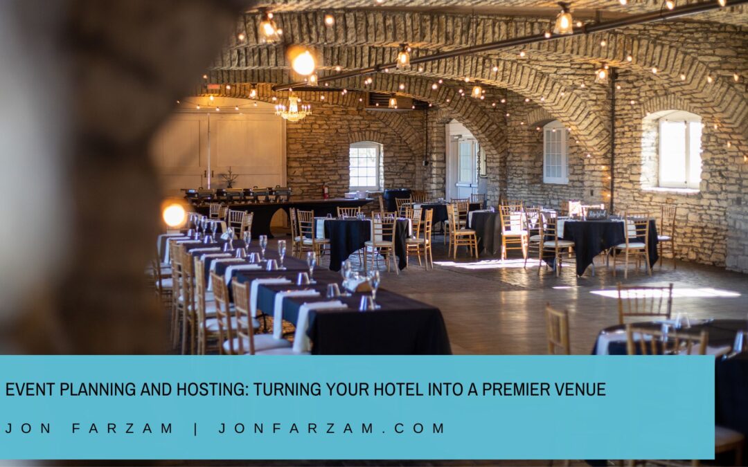 Event Planning and Hosting: Turning Your Hotel into a Premier Venue