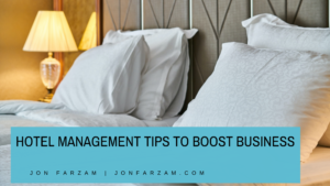 Hotel Management Tips To Boost Business