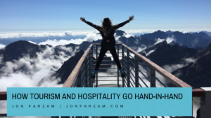 How Tourism And Hospitality Go Hand In Hand