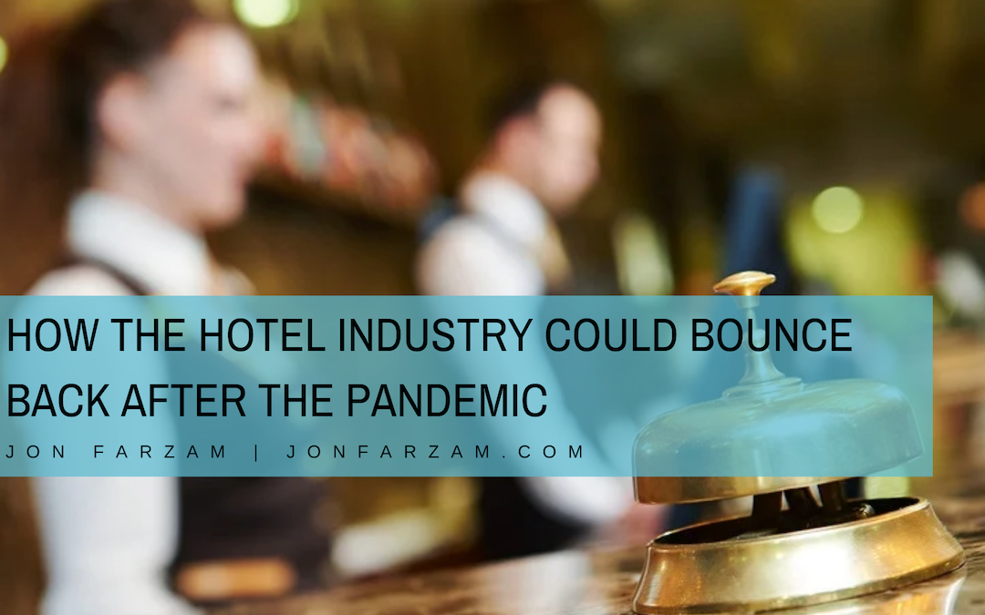 How the Hotel Industry Could Bounce Back After the Pandemic