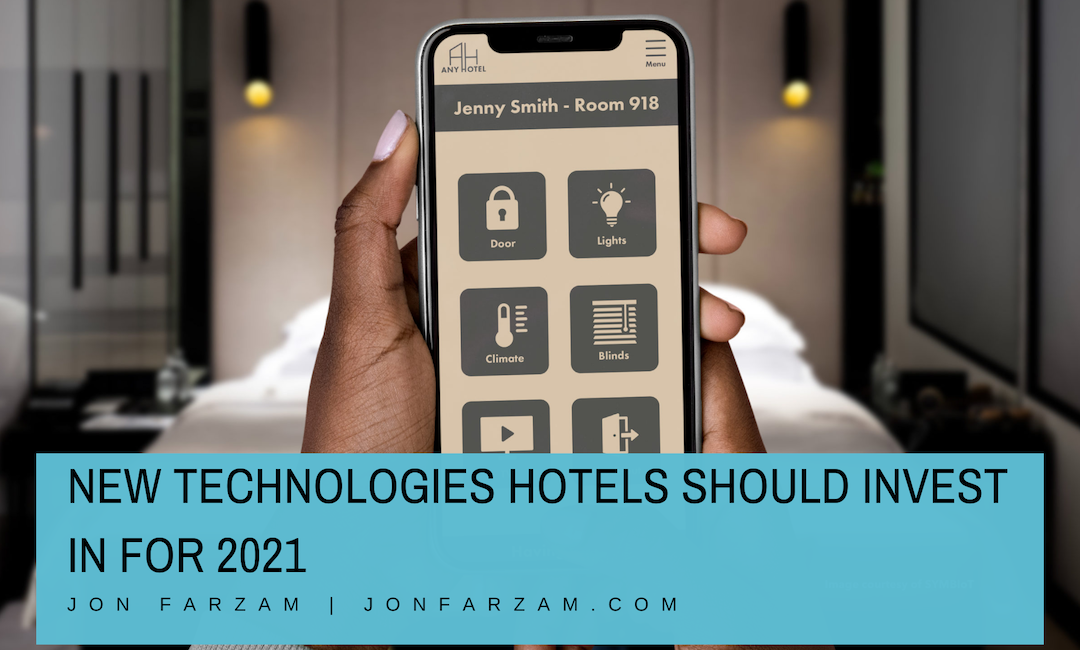 New Technologies Hotels Should Invest in For 2021