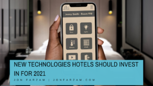 New Technologies Hotels Should Invest In For 2021