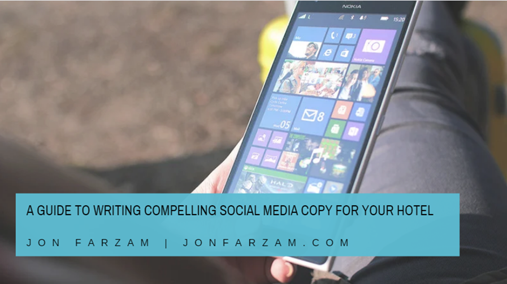 A Guide to Writing Compelling Social Media Copy for Your Hotel