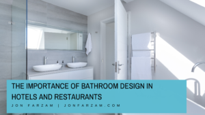 The Importance Of Bathroom Design In Hotels And Restaurants
