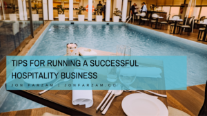 Tips For Running A Successful Hospitality Business